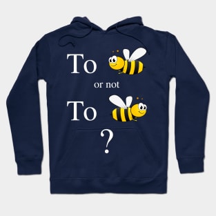 To Be or not To Be Cute Shakespeare Quote Hoodie